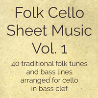 Folk Cello Sheet Music Volume 1
